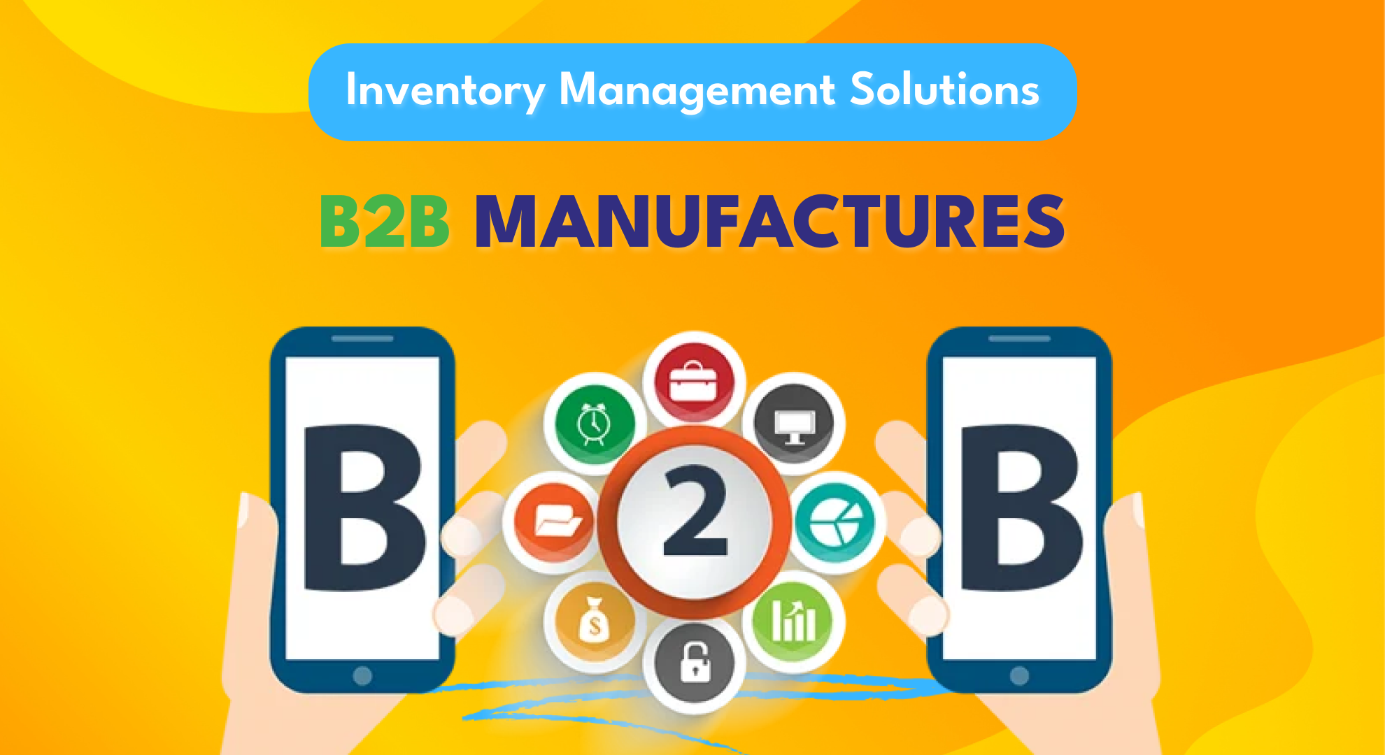 Inventory Management Solutions for B2B Manufacturers