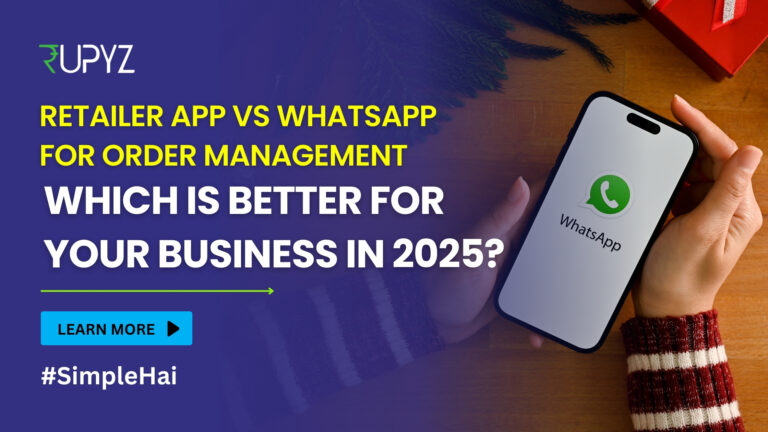 Retailer Apps vs WhatsApp Orders: The Smart Choice for Sales and Scale in 2025